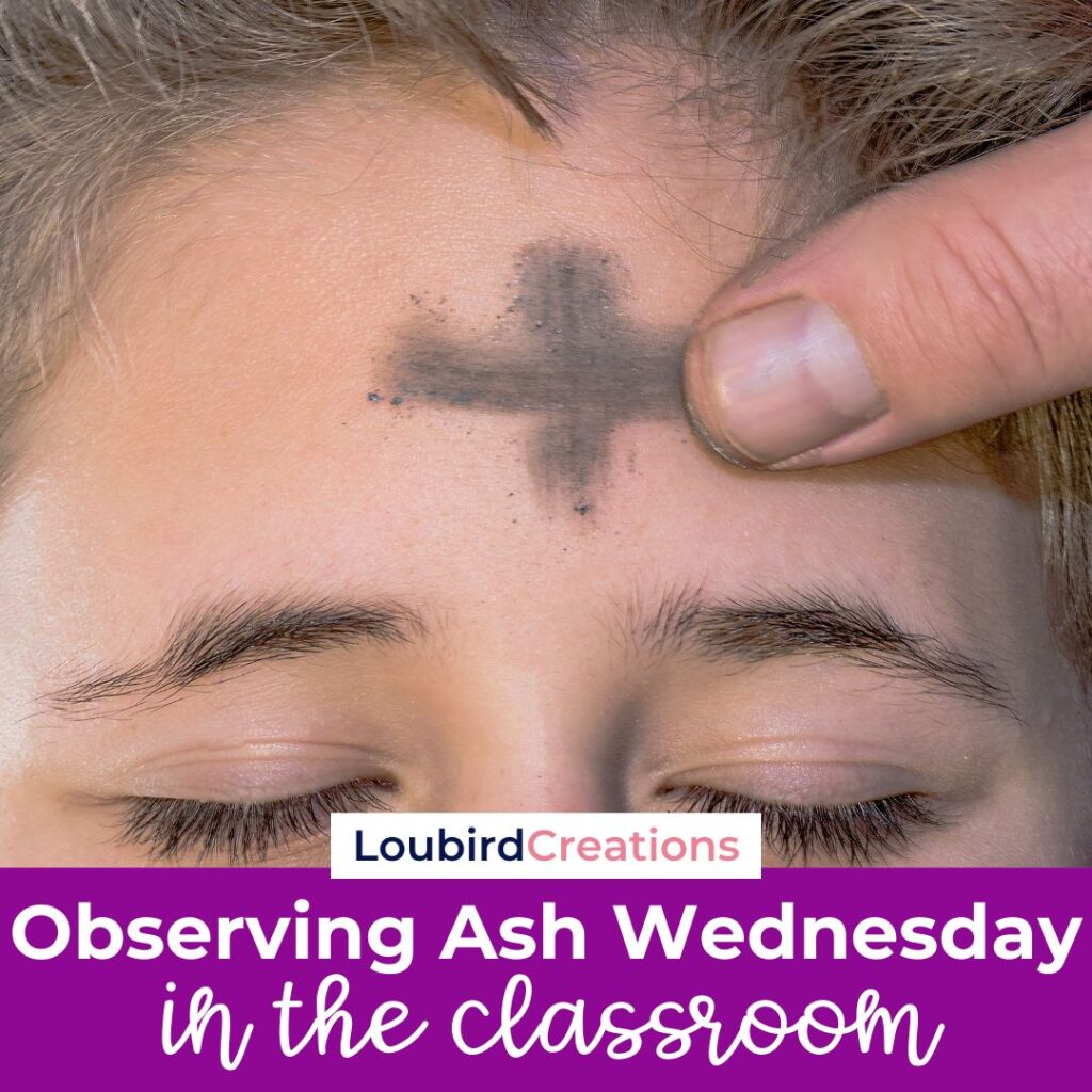 Ash Wednesday Ideas for the Catholic Classroom