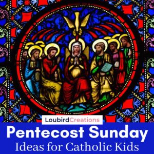 Pentecost Sunday Activities for Kids
